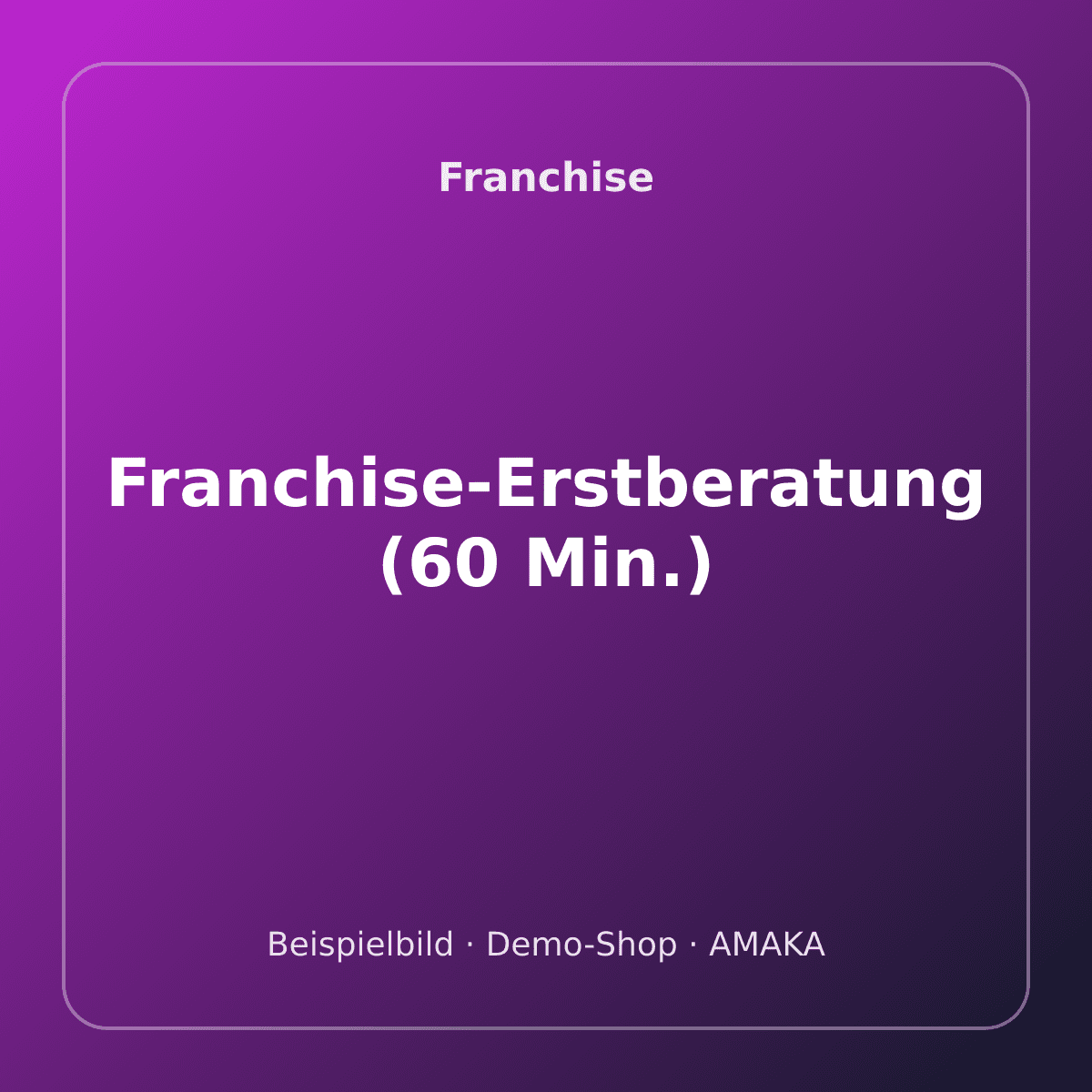Franchise-Erstberatung (60 Min.) – Bild 1