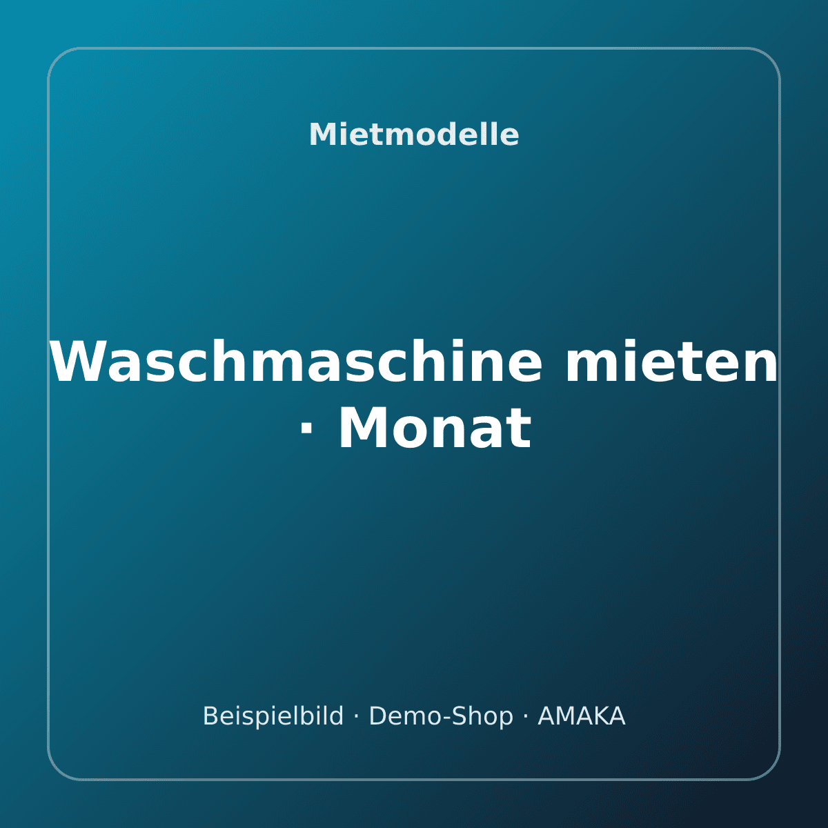 Waschmaschine mieten · Monat – Bild 1