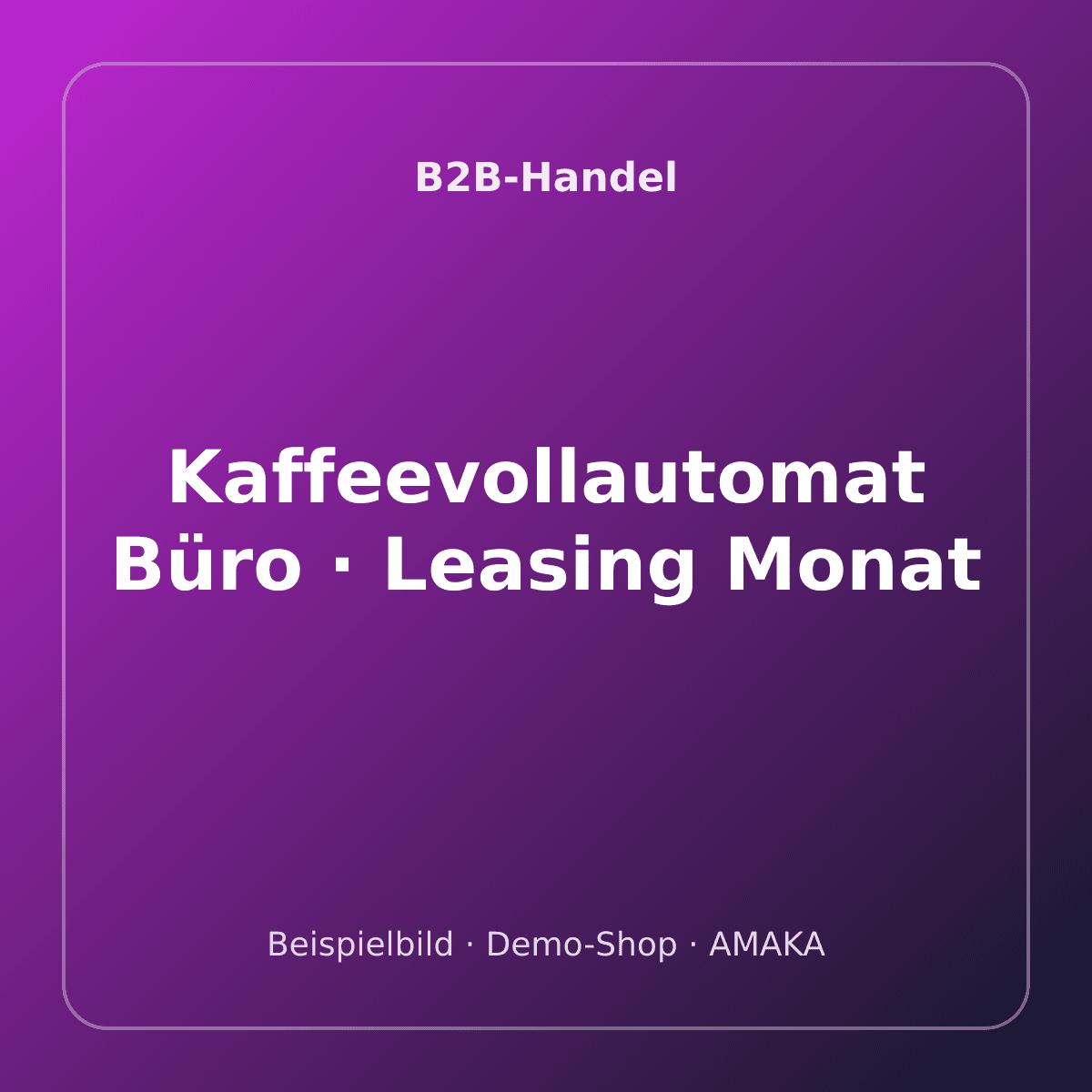 Kaffeevollautomat Büro · Leasing Monat – Bild 1