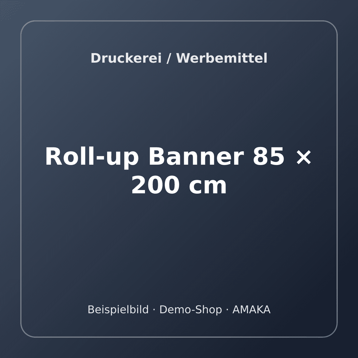 Roll-up Banner 85 × 200 cm – Bild 1